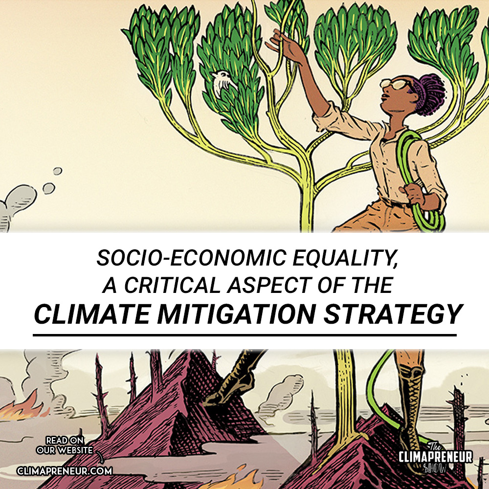 Socio-economic equality- a critical aspect of climate mitigation strategy.
